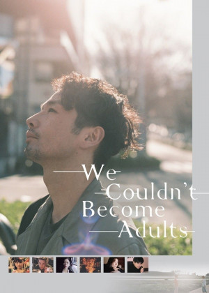 Chúng tôi không thể trở thành người lớn - We Couldn't Become Adults