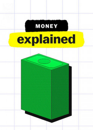 Giải mã tiền tệ - Money, Explained