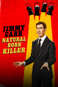 Jimmy Carr: Natural Born Killer - Jimmy Carr: Natural Born Killer