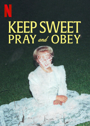 Keep Sweet: Cầu nguyện và nghe lời - Keep Sweet: Pray and Obey