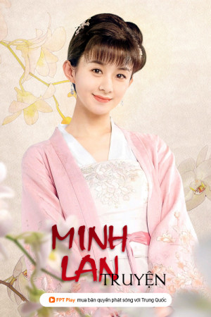 Minh Lan Truyện - The Story of Minglan